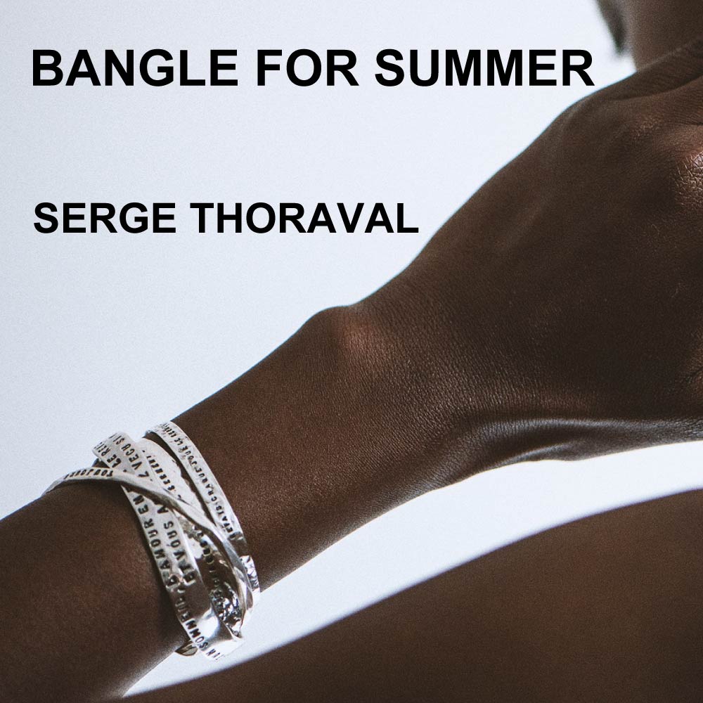 SERGE THORAVAL】- BANGLE FOR SUMMER - | H.P.FRANCE公式サイト